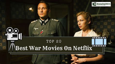 Top 20 Best War Movies on Netflix Of All Time | KnowInsiders