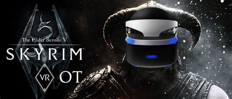 Skyrim VR Review: Most Anticipated VR Game – Pro Best VR