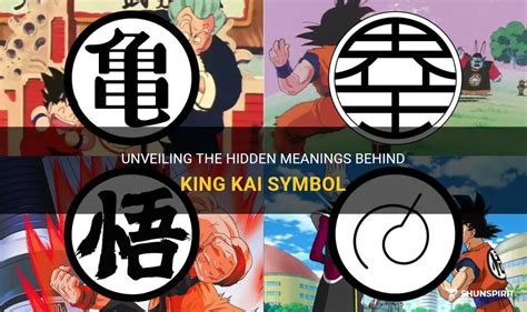 Unveiling The Hidden Meanings Behind King Kai Symbol | ShunSpirit