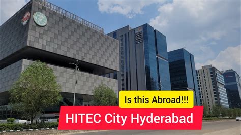 HITEC City Hyderabad 2023 : Feels like Abroad!!! - YouTube