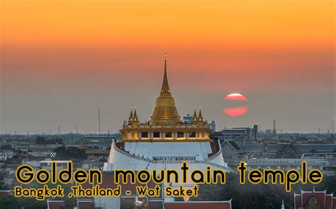 Golden mountain temple Bangkok ,Thailand - Wat Saket