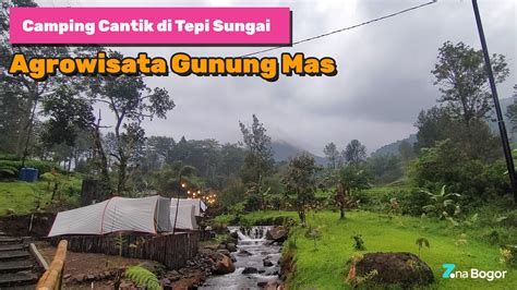 GEDE RIVERSIDE CAMP | Wisata Agro Gunung Mas Puncak Bogor | Camping ...