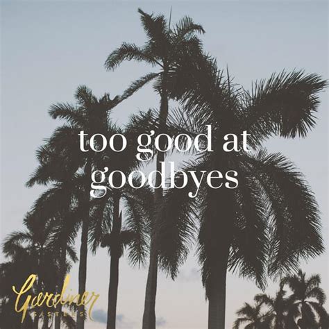 The Gardiner Sisters – Too Good At Goodbyes Lyrics | Genius Lyrics