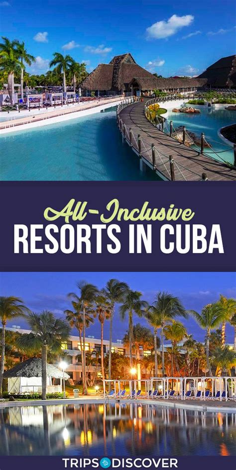 8 Best All-Inclusive Resorts in Cuba - Trips To Discover | Cuba resorts ...