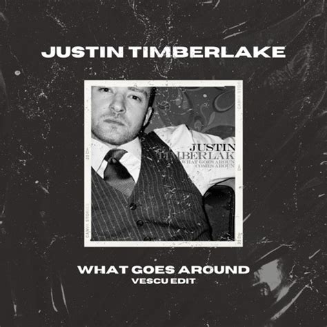 Stream Justin Timberlake - What Goes Around (Vescu Edit) by Vescu ...