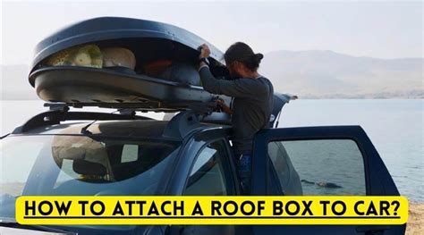 How To Install A Roof Box: Step-by-Step Guide