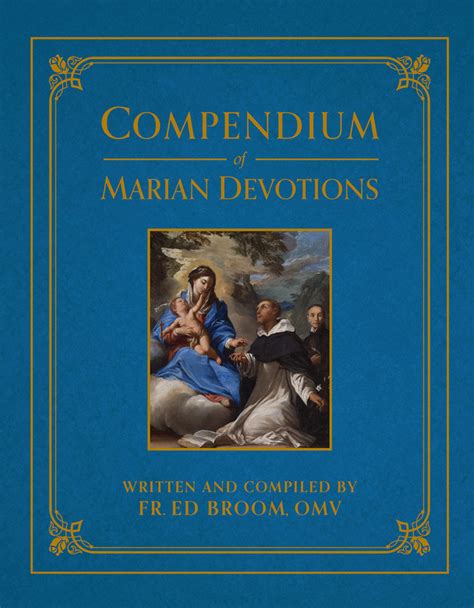 Compendium of Marian Devotions: An Encyclopedia of the Church's Prayers ...