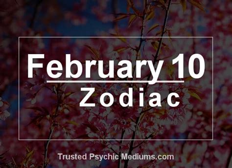 February 10 Zodiac - Complete Birthday Horoscope & Personality Profile