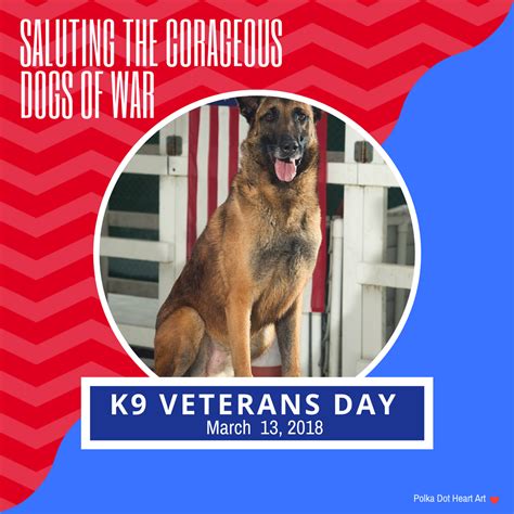 National K9 Veterans Day. March 13. Designed by Polka Dot Heart Art ...