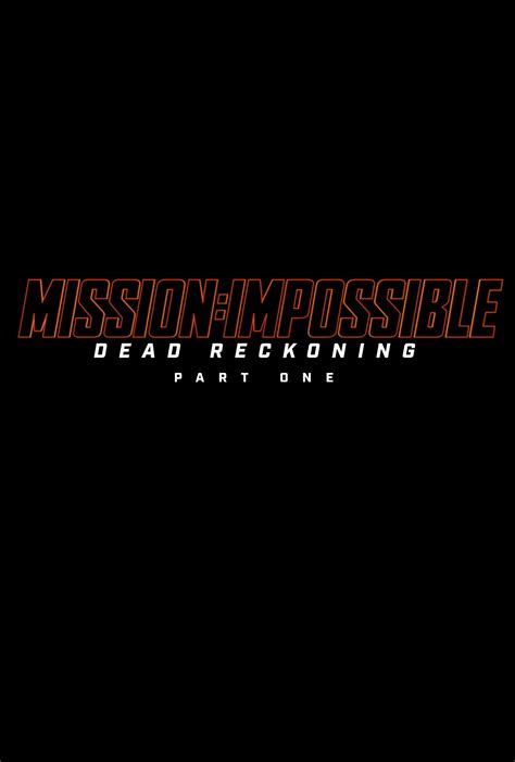 Mission: Impossible - Dead Reckoning - Part One (2023) Poster #1 ...