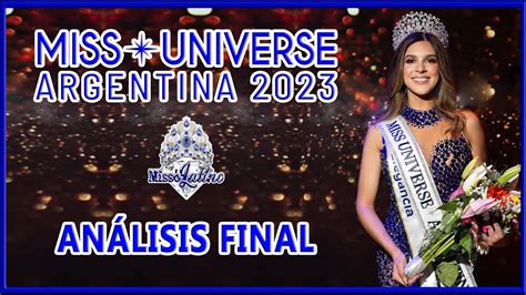 Miss Universo Argentina 2023 - Análisis Final - YouTube