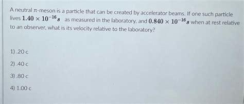 Solved A neutral π-meson is a particle that can be created | Chegg.com