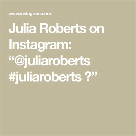 Julia Roberts on Instagram: “@juliaroberts #juliaroberts