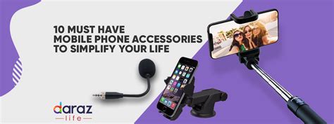 10 must have mobile phone accessories to simplify your life - Daraz Blog