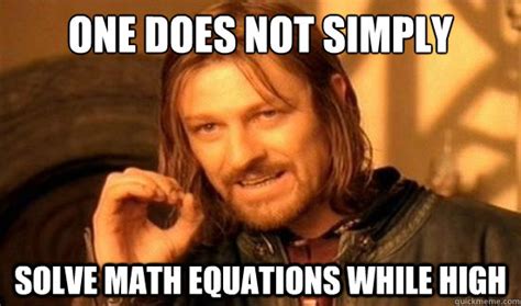 Solving Math Equations Meme - Tessshebaylo