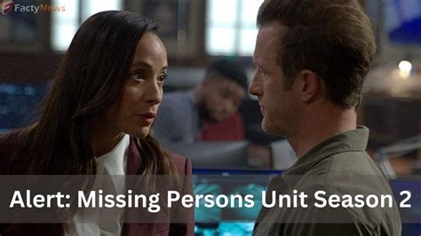 Alert Missing Persons Unit Season 2 Release Date, Cast, Trailer ...