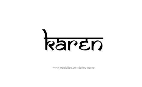 Karen Name Tattoo Designs - Tattoos with Names | Name tattoos, Name ...