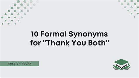 10 Formal Synonyms for "Thank You Both" - English Recap