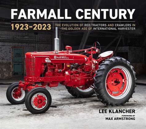 Farmall Century: 1923-2023: The Evolution of Red Tractors and Crawlers ...