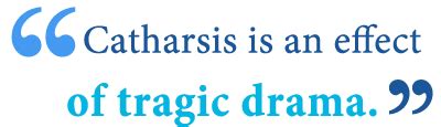 What is Catharsis? Definition, Examples of Catharsis in Literature ...