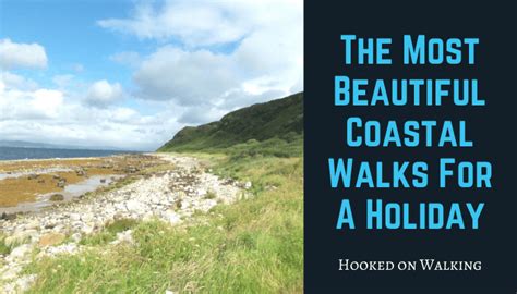 The Most Beautiful Coastal Walks For A Holiday - Hooked on Cycling ...