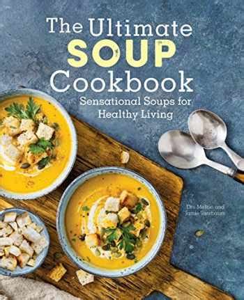 Sell, Buy or Rent The Ultimate Soup Cookbook: Sensational Soups for ...