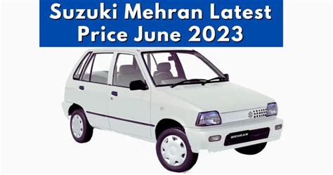 Suzuki Mehran Latest Price in Pakistan June 2023