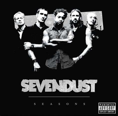 Sevendust – Seasons Lyrics | Genius Lyrics