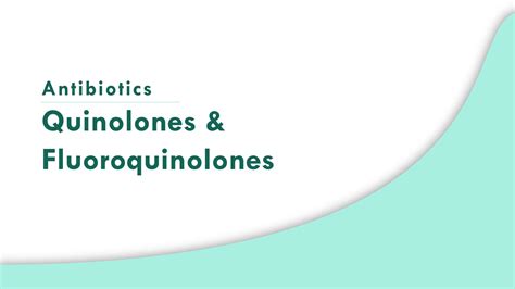 Quinolones & Fluoroquinolones | Antibiotics