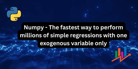 NumPy and Linear Regression: Efficient Python Techniques for Large ...