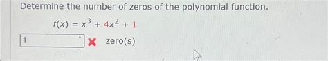 Solved Determine the number of zeros of the polynomial | Chegg.com