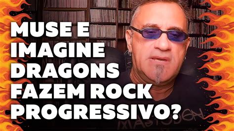 Muse e Imagine Dragons Fazem Rock Progressivo? - YouTube