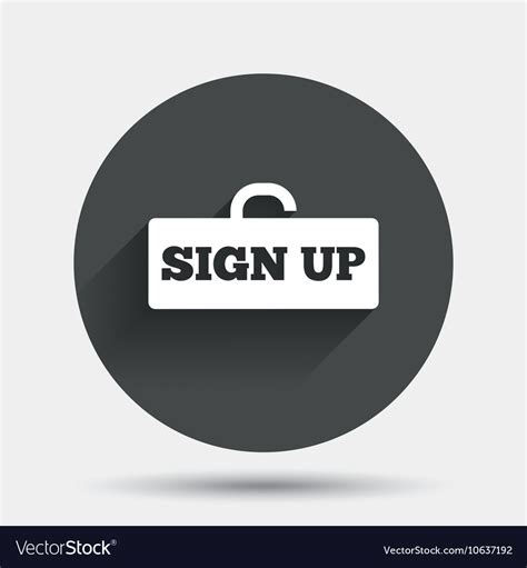 Sign up icon registration symbol Royalty Free Vector Image