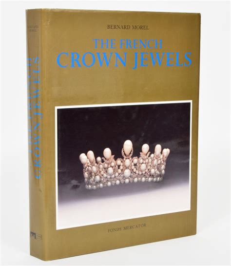 Lot - The French Crown Jewels by Bernard Mored Hardcover