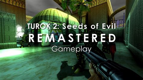 Turok 2 remastered pc - mzaerrio