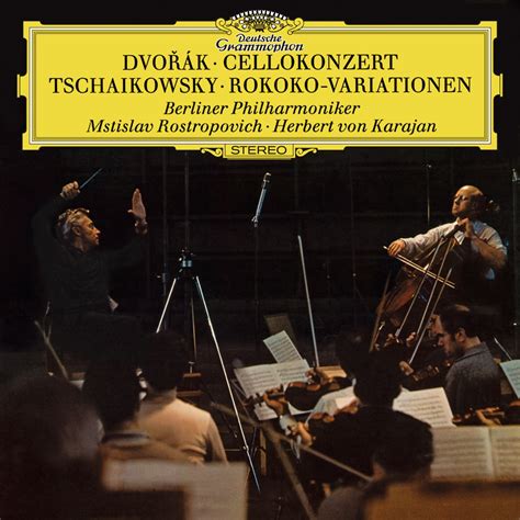 Dvorák: Cello Concerto in B Minor, Op. 104 - Tchaikovsky: Variations on ...