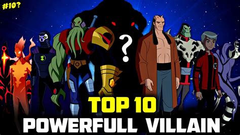 Top 10 Most Powerfull Villains In Ben 10 - YouTube