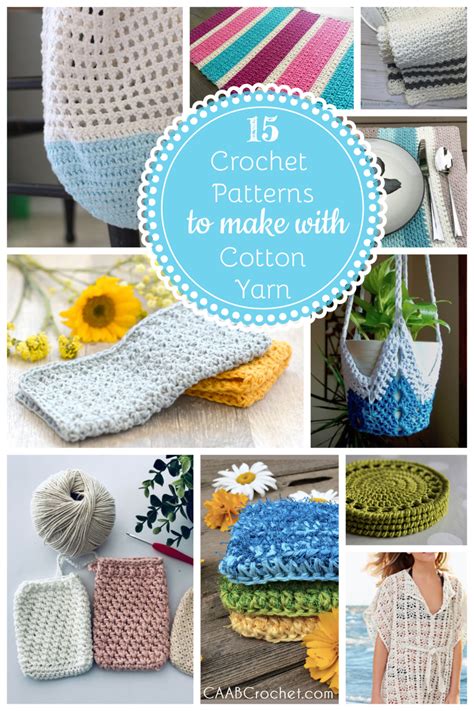 15 Crochet Patterns to Make With Cotton Yarn - Cute As A Button Crochet ...