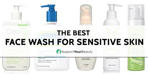 Best Face Wash For Sensitive Skin (Updated 2020)