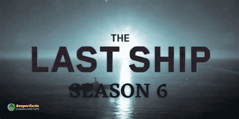 The Last Ship Season 6 Cancelled or Renewed ? | Keeper Facts