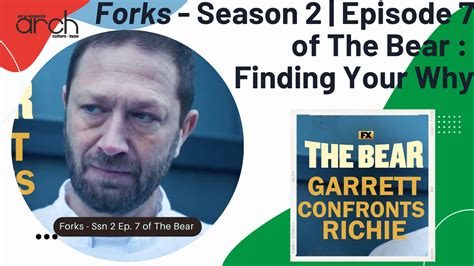 Forks – Season 2: Episode 7 of The Bear | Finding Your Why – ARCH-USA