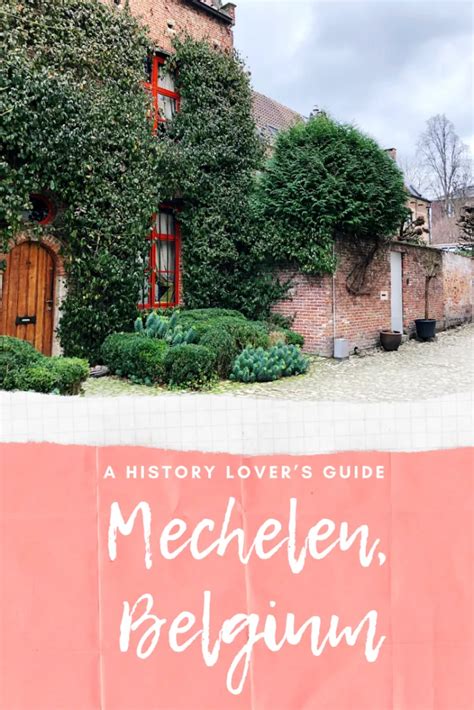 Mechelen, Belgium: A History Lover’s Guide