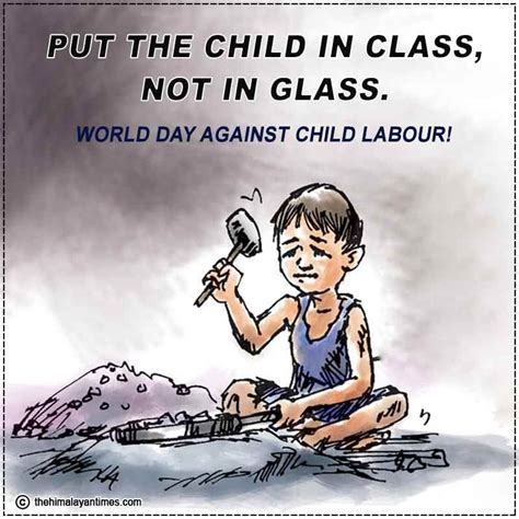 Put the child in class, not in glass. World Day Against Child Labour! # ...