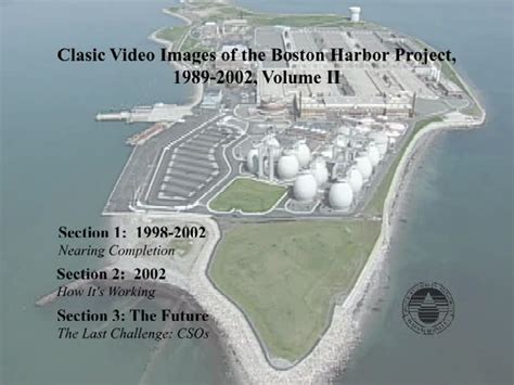 Classic Video Images of the Boston Harbor Project, 1989-2002 Volume 2 ...