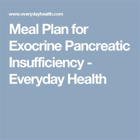 Meal Plan for Exocrine Pancreatic Insufficiency - Everyday Health ...