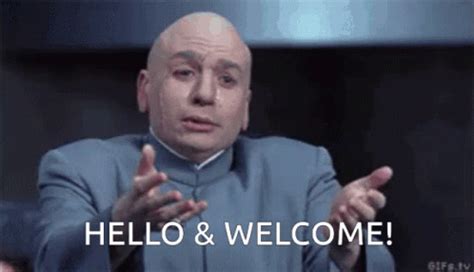 Hello Welcome GIF - Hello Welcome Dr Evil - Discover & Share GIFs