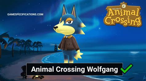 Wolfgang Animal Crossing Complete Character Guide - Game Specifications