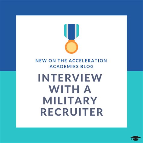 Interview with a Military/Workforce Recruiter - Acceleration Academies ...