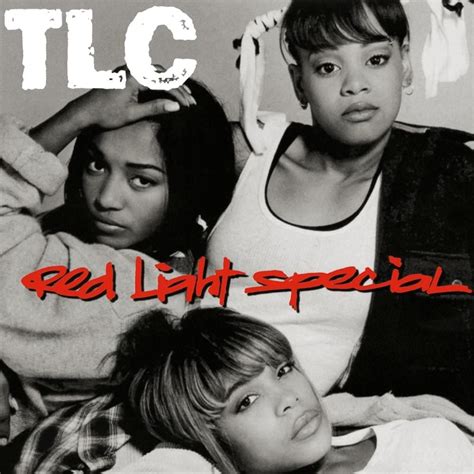 TLC - Red Light Special (Single) Lyrics and Tracklist | Genius