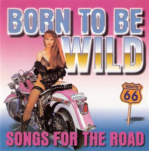 Born To Be Wild (CD) - Discogs